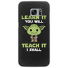 Learn It You Will Teach It I Shall Cute Yoda Samsung Galaxy S7 Edge