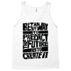 The Best Way to Predict the Future Is To Create It Tank Top