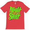 night shift T-Shirt