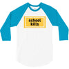 School Kills 3/4 Sleeve Shirt