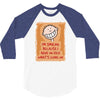 i'm smiling because i have no idea what's going on 3/4 Sleeve Shirt
