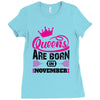 Queens Are Born in November Ladies Fitted T-Shirt