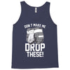 don't make me Tank Top