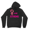 Women's March We are Strong Unisex Hoodie