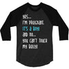 Yes...I'm Pregnant.It's a Boy! And No...You Can't Touch My Belly! 3/4 Sleeve Shirt