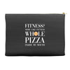 fitness? more like fitness whole pizza inside my mouth Accessory Pouches
