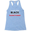 hides the blood stains Racerback Tank