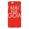 mai na gioia iPhone 6/6s Plus Case