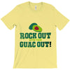 rock out with your guac out T-Shirt