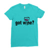 got wine Ladies Fitted T-Shirt