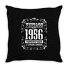 vintage made in 1956 perfectly aged a living legend Throw Pillow