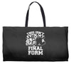this isn't even my final form1 Weekender Totes