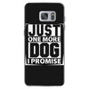 Just One More Dog I Promise Samsung Galaxy S7