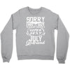 This Guy Is Taken By A Super Sexy July Girlfriend Crewneck Sweatshirt