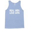 real men love cats Tank Top
