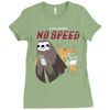 no speed Ladies Fitted T-Shirt