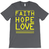 faith, hope and love T-Shirt