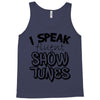 I Speak Fluent Show Tunes Tank Top