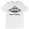 i want to believe T-Shirt