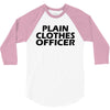funny t shirt plain clothes officertee 3/4 Sleeve Shirt