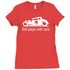 gearhead still plays with cars Ladies Fitted T-Shirt
