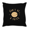 be cool Throw Pillow