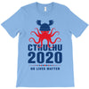 Cthulhu 2020 No Lives Matter T-Shirt