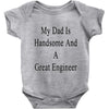 my dadis handsome and a great engineer Baby Onesie