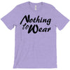 nothing to wear T-Shirt