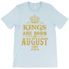 kings are born in august T-Shirt