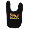 pizza is my valentine 2 Baby Bibs