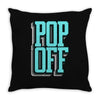 pop off pop up Throw Pillow