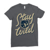 stay wild 2 Ladies Fitted T-Shirt