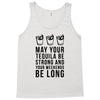 may your tequila be strong and your weekends be long Tank Top