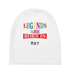 legends are born may Baby Beanies