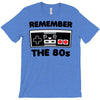 remember the 80's T-Shirt