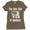 you have died of dysentery Ladies Fitted T-Shirt