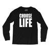 choose life Long Sleeve Shirts