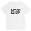 cleverly disguised as an adult V-Neck Tee