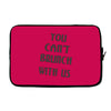 you can't brunch with us girls Laptop sleeve