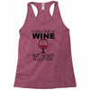 i could give up wine Racerback Tank