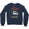 i may be wrong but i highly doubt it i'm a sagittarius Crewneck Sweatshirt