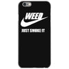 weed   just smoke it   mens funny iPhone 6/6s Case