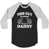 This Guy Is Going to Be Daddy 3/4 Sleeve Shirt