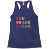 You Are So Great Racerback Tank