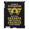 I'm Not a Superhero but I'm a Grandpa Who is Also an Engineer iPad 3 and 4 Case