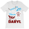 Good Girl Go To Heaven Bad Girl Ride With Daryl T-Shirt