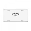 Good Vibes Only License Plate