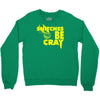 snitches be cray Crewneck Sweatshirt
