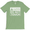 do not touch the belly maternity T-Shirt